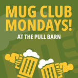 Mug Club Monday at the Pull Barn!