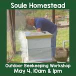 Outdoor Beekeeping Workshop @ Soule Homestead