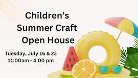 Children’s Summer Craft Open House