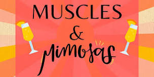 Muscles & Mimosas