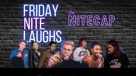 Friday Nite Laughs 8PM