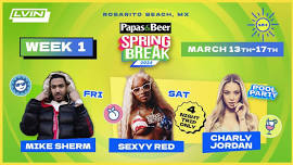 Rosarito Beach Spring Break: Week 1