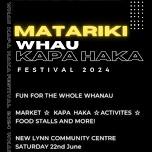 Matariki Whau Kapa Haka Festival & Market!