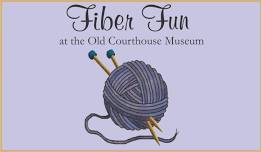 Fiber Fun at the Old Courthouse Museum