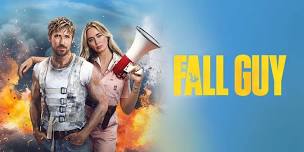 Movie: The Fall Guy (PG-13)