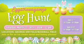 Eggstravaganza Egg Hunt @ George Sim Community Center