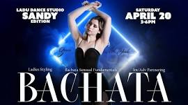 Int/Adv Bachata Workshop - SANDY EDITION!