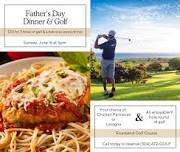 Father's Day Dinner and Golf!!!