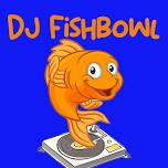 DJ Fishbowl