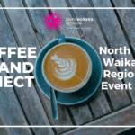 Coffee & Connect - North Waikato