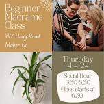 Beginner Macrame Class - Plant Hanger w/ Hoag Road Maker Co