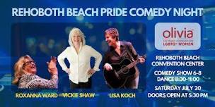 Celebrate Rehoboth Beach Pride Comedy Night  and Dance Party July 20th  ,