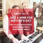 Mother's Day Jazz & Wine @ Freedom Run Winery