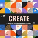 Kindred Women's Conference - CREATE 2024