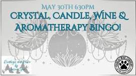 Crystal, Candle, Wine and Aromatherapy Bingo!!