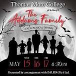 Thomas More College Presents: The Addams Family A Musical Comedy