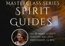 Spirit Guides 101: 5 Class Series