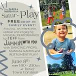 Satur-PLAY! A FREE annual event filled with interactive music and family-fun