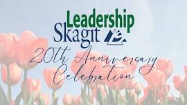 Leadership Skagit 20th Anniversary Celebration