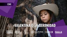 Valentina o la Serenidad | Cine Para Todxs