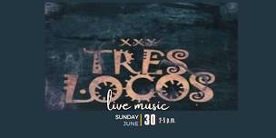 Live & Local Featuring Tres Locos