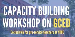 Capacity Building Workshop on GCED at National Taipei University of Education