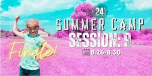 Summer Camp 24’ever – Session 9 – The Finale