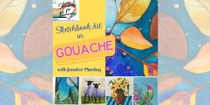 Sketchbook Art in Gouache with Jennifer Plumley