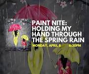 Paint Nite: Holding My Hand Through the Spring Rain