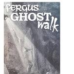 Fergus Ghost Walk October 19