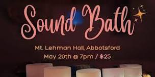 Sound Bath ~ Mt. Lehman Hall, Abbotsford