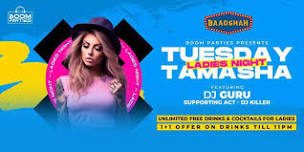 Tuesday Tamasha Ladies Night