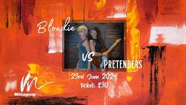 Blondie Vs Pretenders Show