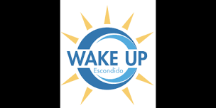 Wake Up Escondido