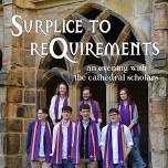 Surplice To ReQuirements: An Evening With The Cathedral Scholars