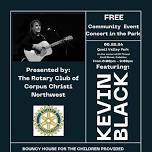 FREE Concert in the Park featuring KEVIN BLACK!