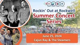 Rockin' Out at Rockwell Summer Concert Series - Cajun Ray and The Steamers (Variety, Rock)