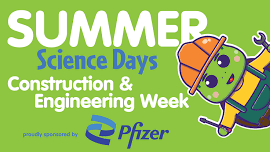 Summer Science: Construction & Engineering Week