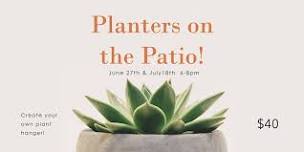 Planters on the Patio!