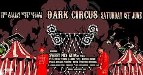 DARK CIRCUS - An Ardbeg Spectacular. Ft Sweet Mix Kids & Co.