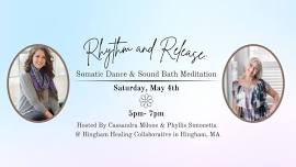 Rhythm & Release- Somatic Dance & Sound Bath Meditation