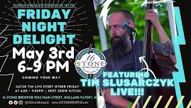 Friday Night Delight with Tim Slusarczyk Live