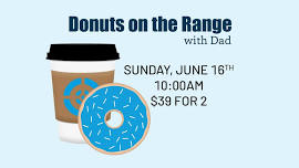 Donuts On The Range With Dad at MSC!