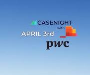 Case night w/PwC