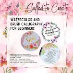 CALLED TO CREATE:: BASIC BRUSH CALLIGRAPHY AND LOOSE WATERCOLOR FLORALS WORKSHOP