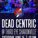 Live Music with Dead Centric @ Sharonville