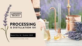 Processing & Distillation 101