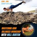 Mastering Arm Balances workshop with Will Burton