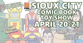 Sioux City Comic & Toy Show April 20-21 - Free Event @ Southern Hills Mall