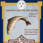 Fathers Day Fly Tying Event